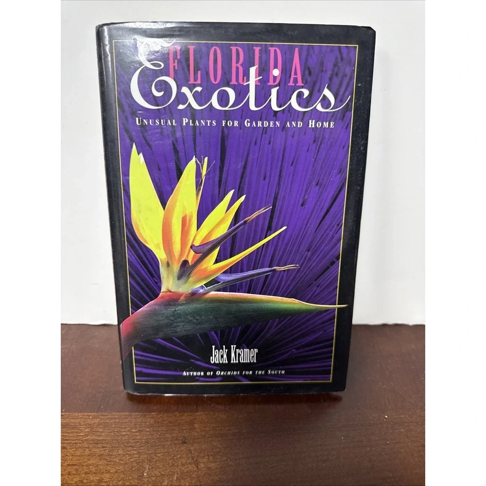 Florida Exotics: Unusual Plants for Garden and Home, Kramer, Jack, 9780878339211